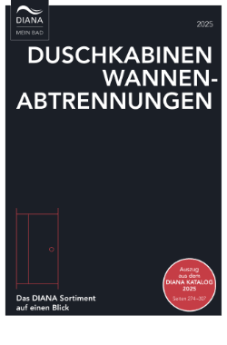DIANA GESAMTPROGRAMM Duschkabinen und Wannenabtrennungen